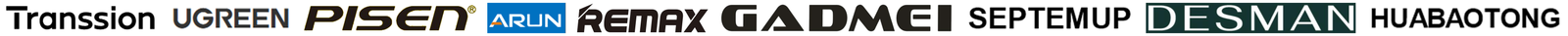 Transsion, UGREEN, PISEN, ARUN, REMAX, GADMEI, Septemup, Desman, Huabaotong
